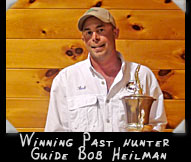 2011 Winning Past Hunter Guide Bob Heilman