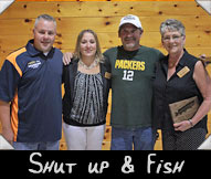 Shut up and Fish  -   Greeter Ron Rickman, jr,  Melissa Zimmerman, Joe Kroha, Donna Rickman