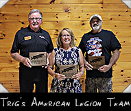 Trig's American Legion Team - Gary Madden, Greeter Ruth Glaser, Mike Holzer
